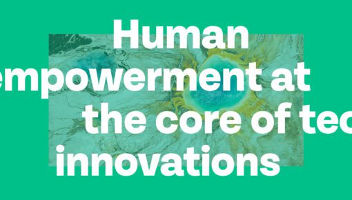 Human empowerment at the core of tech innovation